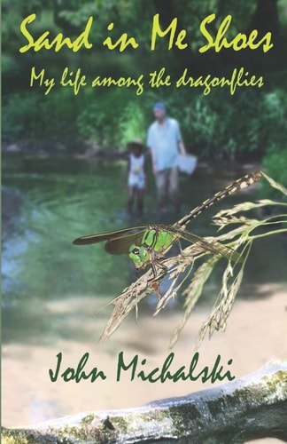 Sand in Me Shoes My Life Among the Dragonflies