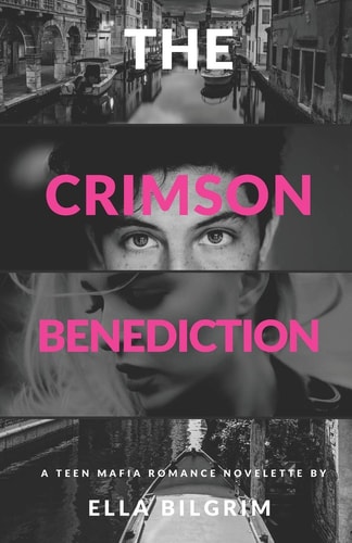 The Crimson Benediction A Teen Mafia Romance Novelette
