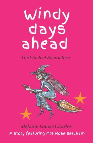Windy Days Ahead The Witch of Kensal Rise