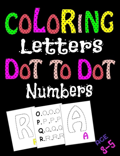Coloring Letters Dot To Dot Numbers Workbook, Kids Book