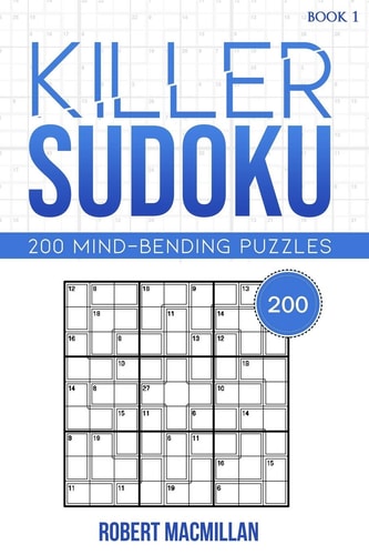 Killer Sudoku, Book 1 200 Mind-bending Puzzles