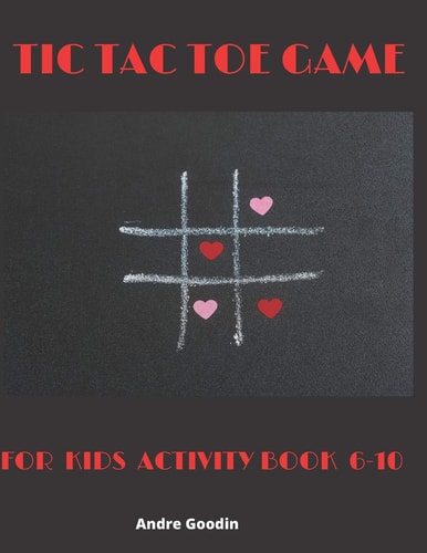Tic Tac Toe Game For Kids Activity Book 6-10 Fun Activities for Family Time