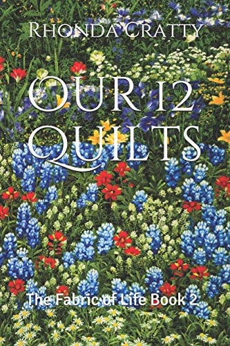 Our 12 Quilts The Fabric of Life Book 2