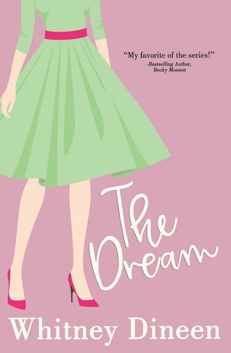 The Dream A Funny and Feel Good Small Town Romantic Comedy
