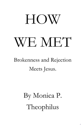 How We Met Brokenness and Rejection Meets Jesus
