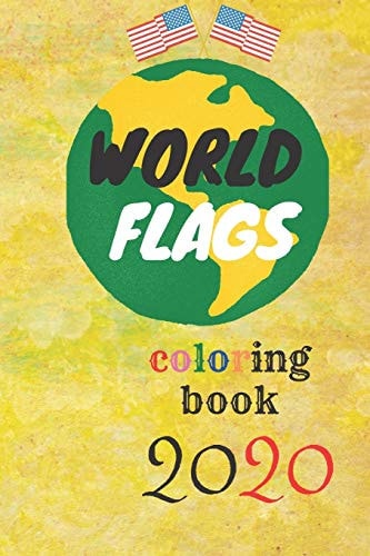 World Flags COLORING Book for Kids Age 3-9 with a Guid Colors