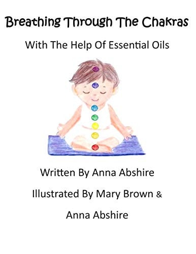 Breathing Through The Chakras With The Help Of Essential Oils