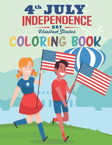 Independence Day 4th July Independence Day United States Coloring Book & Activity Book for Kids to Learning and Fun; Coloring, Dot To Dot, Mazes, Sudoku Puzzles