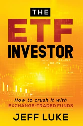 The ETF Investor How to Crush It With Exchange-Traded Funds