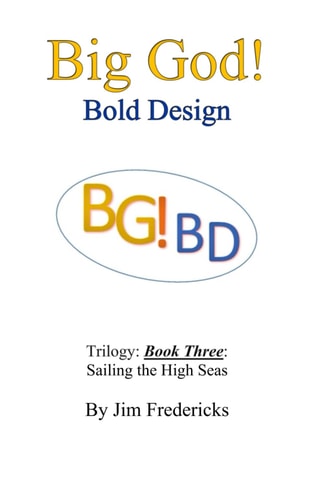 Big God! Bold Design Sailing the High Seas