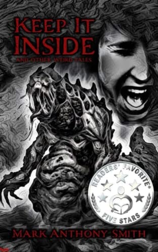 Keep It Inside And Other Weird Tales