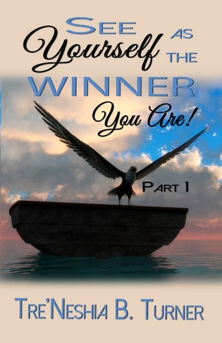 See Yourself As the WINNER You Are Part 1