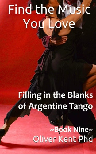 Find the Music You Love Filling in the Blanks of Argentine Tango