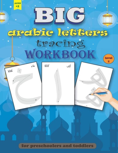 BIG Arabic Letters Tracing Workbook Big Size Arabic Alphabets, Practice Handwriting for Preschoolers and Toddlers, Ages +2