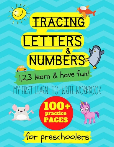 Tracing Letters and Numbers: My First Learn to Write Workbook. 1. . 2. . 3: Learn and Have Fun An Activity Book for Preschool and School Children to Learn While Having Fun