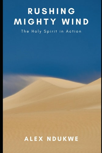 Rushing Mighty Wind Holy Spirit in Action