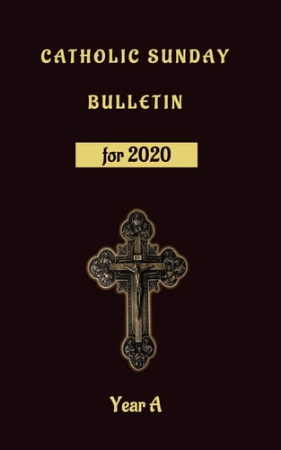 Catholic Sunday Bulletin for 2020 Year a Catholic Sunday Missal / Reading