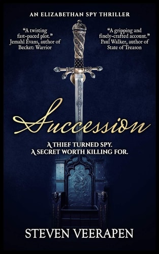 Succession An Elizabethan Spy Thriller