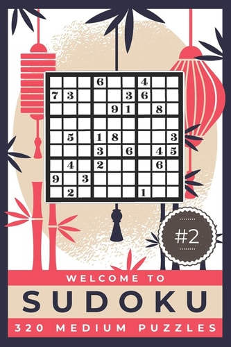 Welcome to Sudoku #2 - 320 Medium Puzzles Sudoku Puzzles Book for Adults