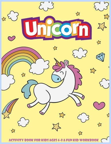 Unicorn Activity Book for Kids Ages 4-8 a Fun Kid Workbook Writing Practice Book to Master Words (Talented Kids)