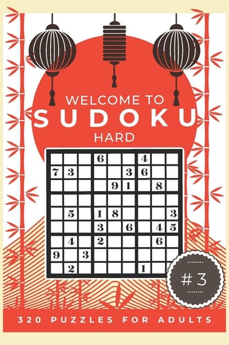 Welcome to Sudoku #3 - Hard - 320 Puzzles for Adults Sudoku Puzzle Book for Adults
