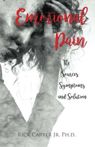 Emotional Pain The Sources, Symptoms and Solution