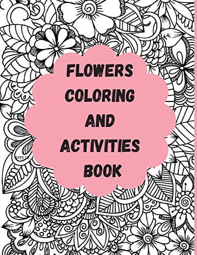 Flowers Coloring And Activities Book For Girls