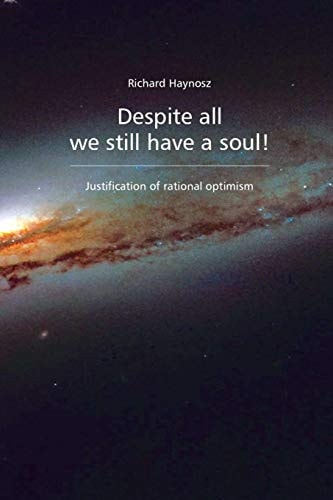 Despite All We Still Have a Soul! Justification of Rational Optimism