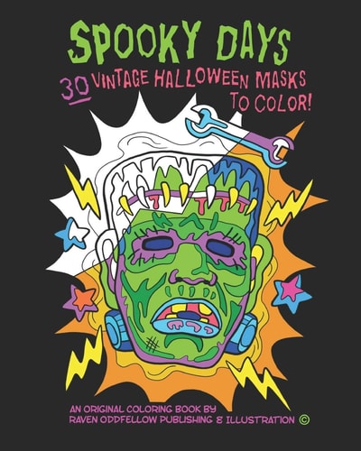 Spooky Days 30 Vintage Halloween Masks to Color: A Frightfully Delightful Coloring Book for Big Kids and Adults!