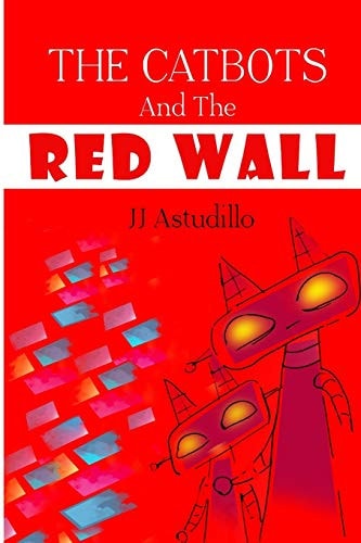 The Catbots and The Red Wall