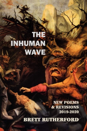 The Inhuman Wave New Poems and Revisions 2019-2020