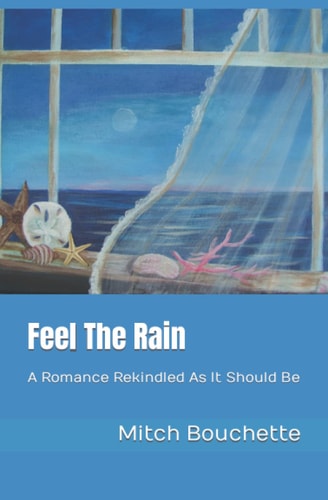 Feel The Rain A Romance Rekindled As It Should Be
