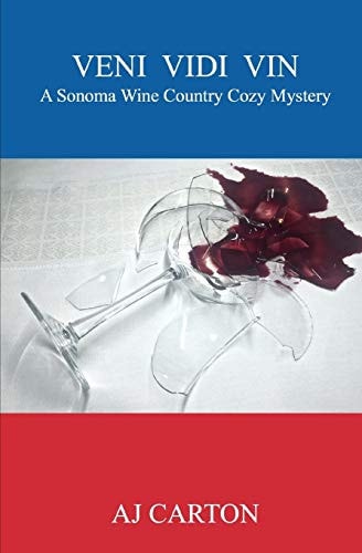 Veni Vidi Vin A Sonoma Wine Country Cozy Mystery