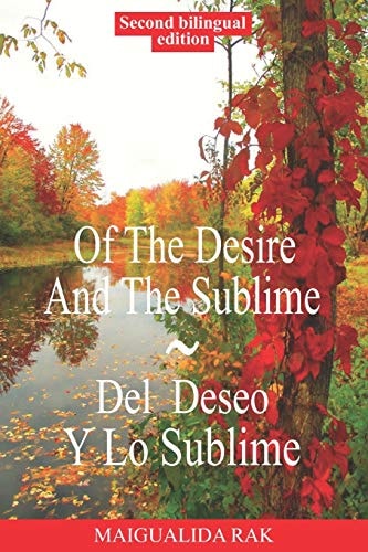 Of The Desire And The Sublime Del Deseo Y Lo Sublime Bilingual Edition English and Spanish Edition