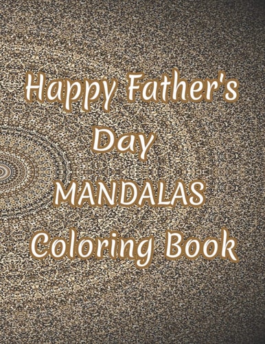 Happy Father's Day Mandalas Coloring Book And God Father's Day Gifts From Kids