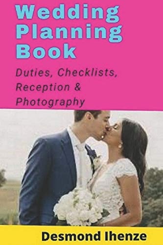 Wedding Planning Book Duties, Checklists, Reception & Photography