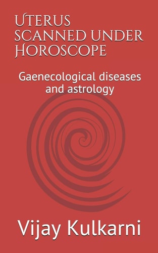 Uterus Scanned Under Horoscope Gaenecological Diseases and Astrology