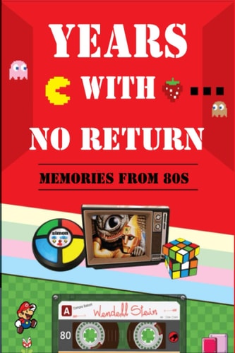 Years With No Return Memories from 80 ́s