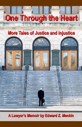 One Through the Heart More Tales of Justice and Injustice
