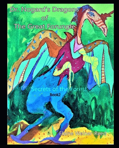 Dr. Nogard's Dragons of The Great Forungle Secrets of the Forest