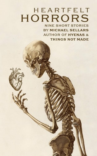 Heartfelt Horrors Nine Short Stories