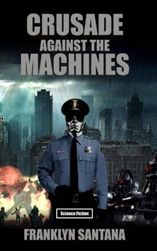 Crusade Against the Machines