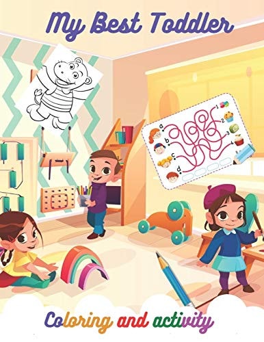 My Best Toddler Coloring and Activity Book Preschool Coloring Book with Activities Ages 02-08