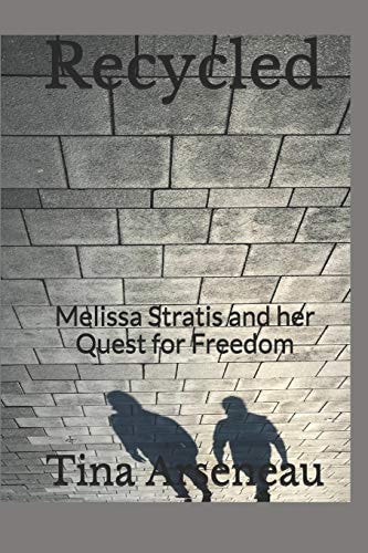 Recycled Melissa Stratis and Her Quest for Freedom