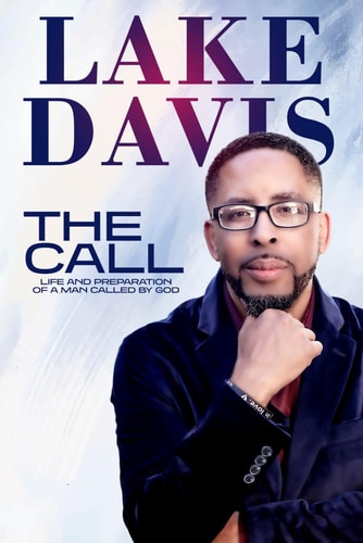 The Call A True Story of The Life and Preparation of a Man Called by God