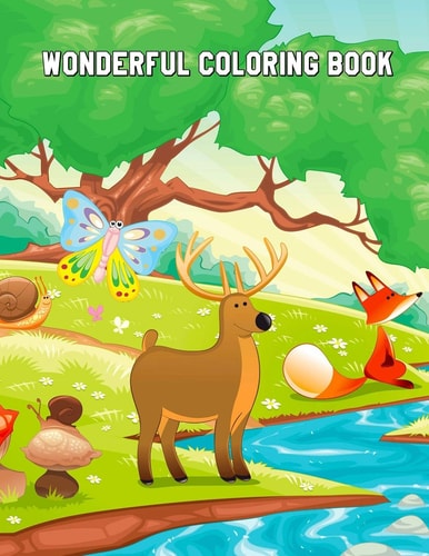 Wonderful Coloring Book For Toddlers & Kids Ages 3-8 with Unicorns, Lions, Elephants, Birds, Monkeys, and Many More!