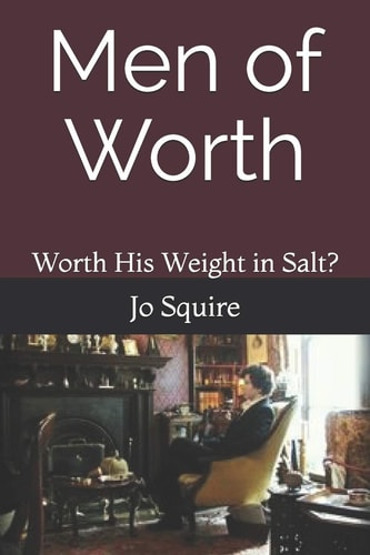 Men of Worth Worth His Weight in Salt?