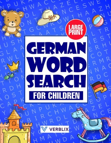 German Word Search for Children Large Print German Activity Book with Word Search Puzzles for Kids and Beginners