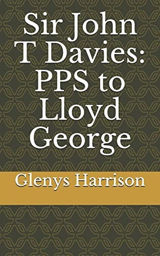 Sir John T Davies PPS to Lloyd George