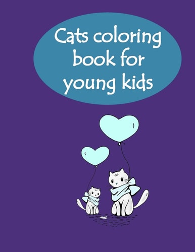 Cats Coloring Book for Young Kids Coloring Cats